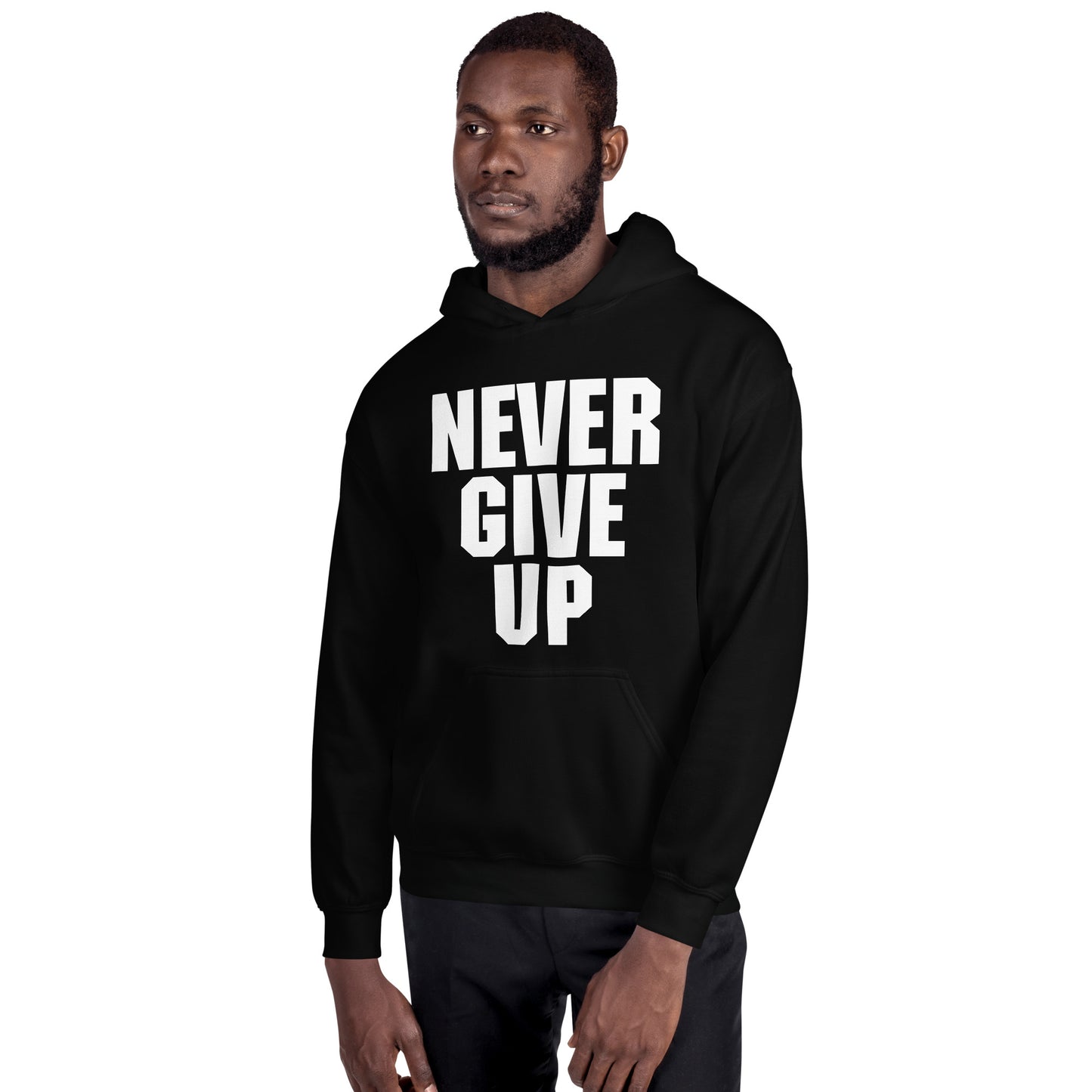 NEVER GIVE UP - Unisex Hoodie