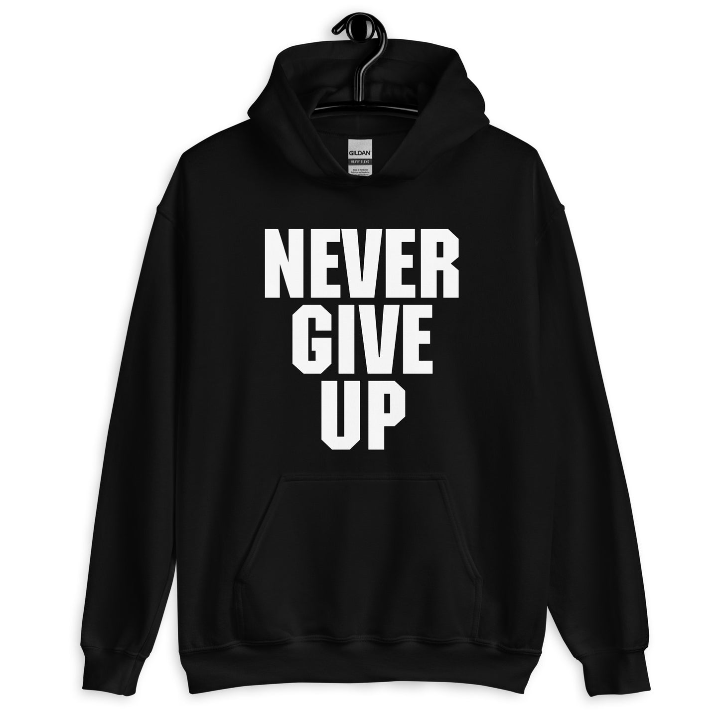 NEVER GIVE UP - Unisex Hoodie